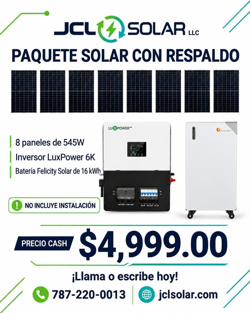 Paquete de 8 paneles de 545 W, inversor LuxPower 6K y batería Felicity Solar 16 kWh. Precio cash $4,999 sin instalación.